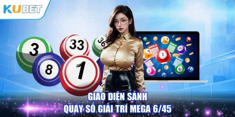 Giao diện sảnh quay số giải trí Mega 6/45