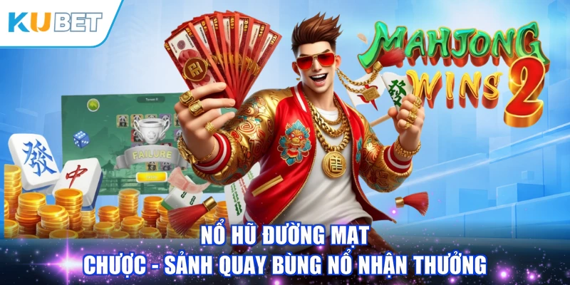 Nổ Hũ Đường Mạt Chược - Sảnh Quay Bùng Nổ Nhận Thưởng